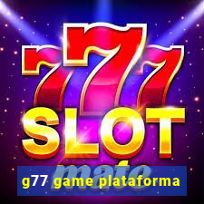 g77 game plataforma